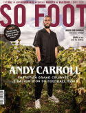 Couverture Andy Carroll, Der Zakarian, Luis Díaz : au sommaire du nouveau numéro de SO FOOT