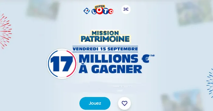 Super Loto Mission Patrimoine du vendredi 15 septembre 2023 : 17 millions d&rsquo;euros à gagner