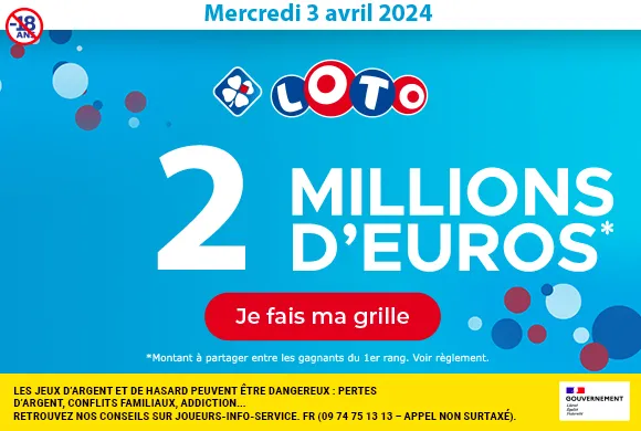 Loto du mercredi 3 avril 2024 : 2 millions d’euros à gagner !