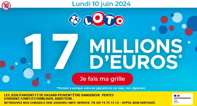 Loto lundi 10 juin 2024 : 17 millions d’euros à gagner !