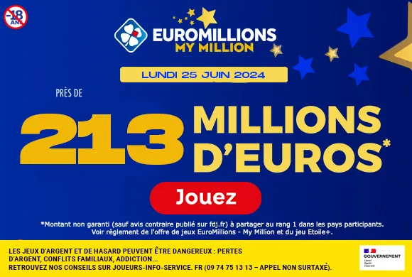 Euromillions mardi 25 juin 2024 : 213 millions d’euros à gagner !