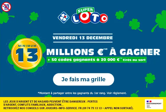 SUPER Loto vendredi 13 décembre 2024 : 13 millions d’euros à gagner !