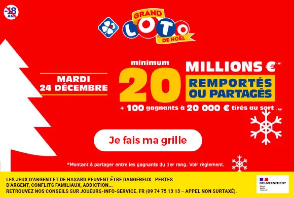 GRAND LOTO de NOËL mardi 24 décembre 2024 : 20 millions d’€ + 100 gagnants à 20 000€