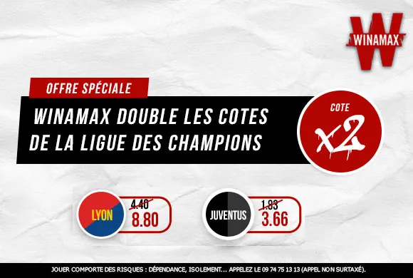 Winamax double les cotes de Lyon &#8211; Juventus et des autres derniers 8es de C1 !