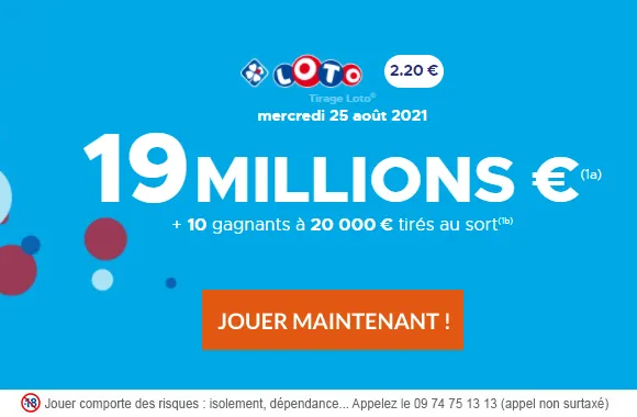 LOTO du mercredi 25 août 2021 : 19 millions d&rsquo;€ à gagner !