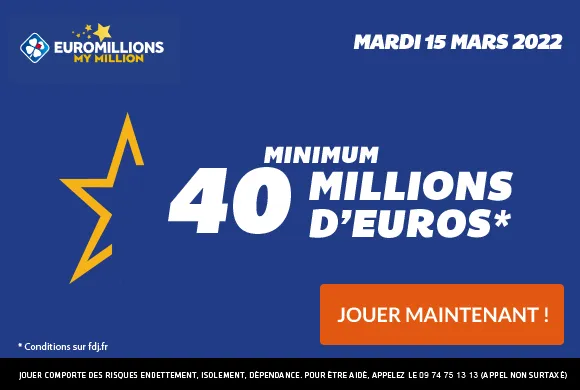 EuroMillions mardi 15 mars 2022 : 40 millions d&rsquo;€ à gagner !