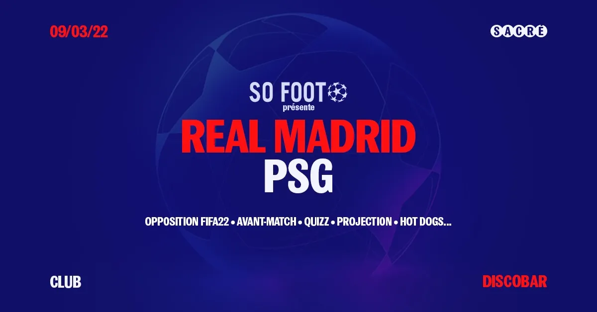 Viens mater Real Madrid-PSG lors d’une projection So Foot !