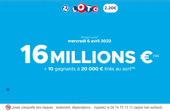 LOTO mercredi 6 avril 2022 : 16 millions d&rsquo;€ à gagner !