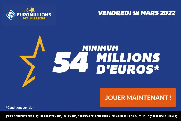 EuroMillions vendredi 18 mars 2022 : 54 millions d&rsquo;€ à gagner !