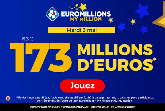 EuroMillions mardi 3 mai 2022 : 173 millions d&rsquo;€ à gagner !