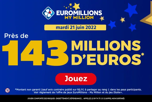 EuroMillions mardi 21 juin 2022 : 143 millions d&rsquo;€ à gagner !