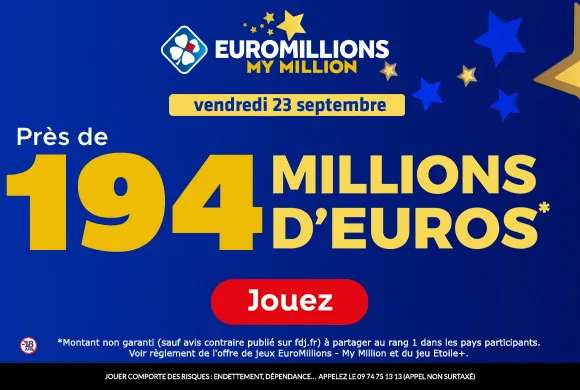 EuroMillions vendredi 23 septembre 2022 : 194 millions d&rsquo;€ à gagner !