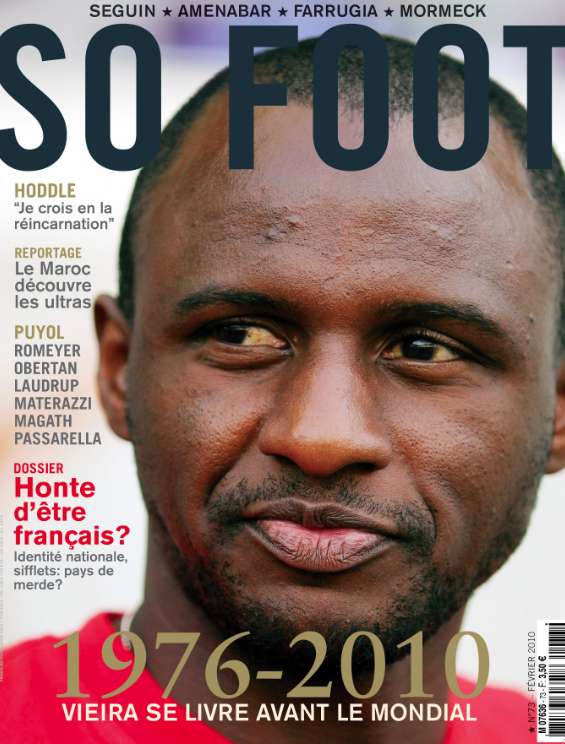 SO FOOT N°73 : Patrick Vieira, Identité Nationale, Glenn Hoddle, Les Ultras du Maroc&#8230;