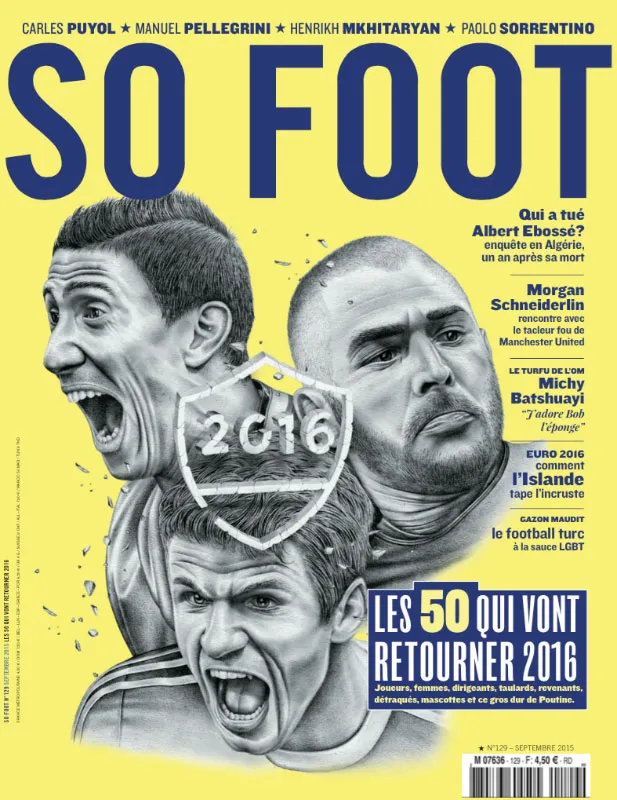 SO FOOT #129 &#8211; LES 50 QUI VONT RETOURNER LA SAISON 2015-2016