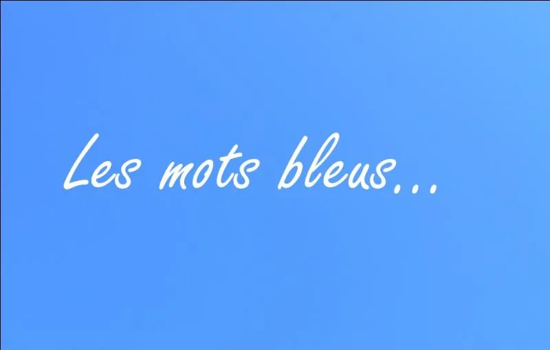 Les mots bleus