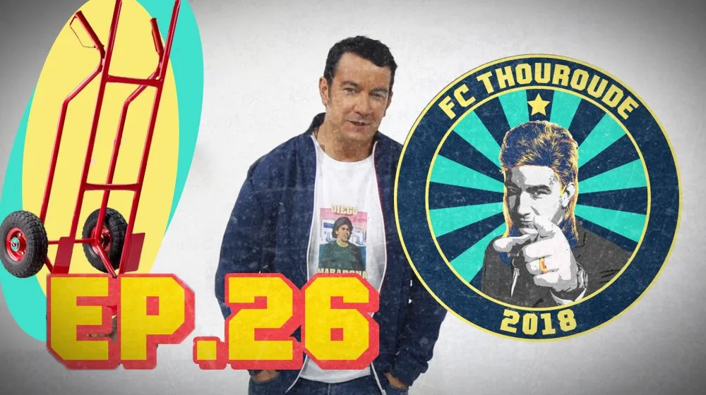 FC Thouroude #26 &#8211; Une histoire belge, la chatte à DD, la chanson de La Pioche