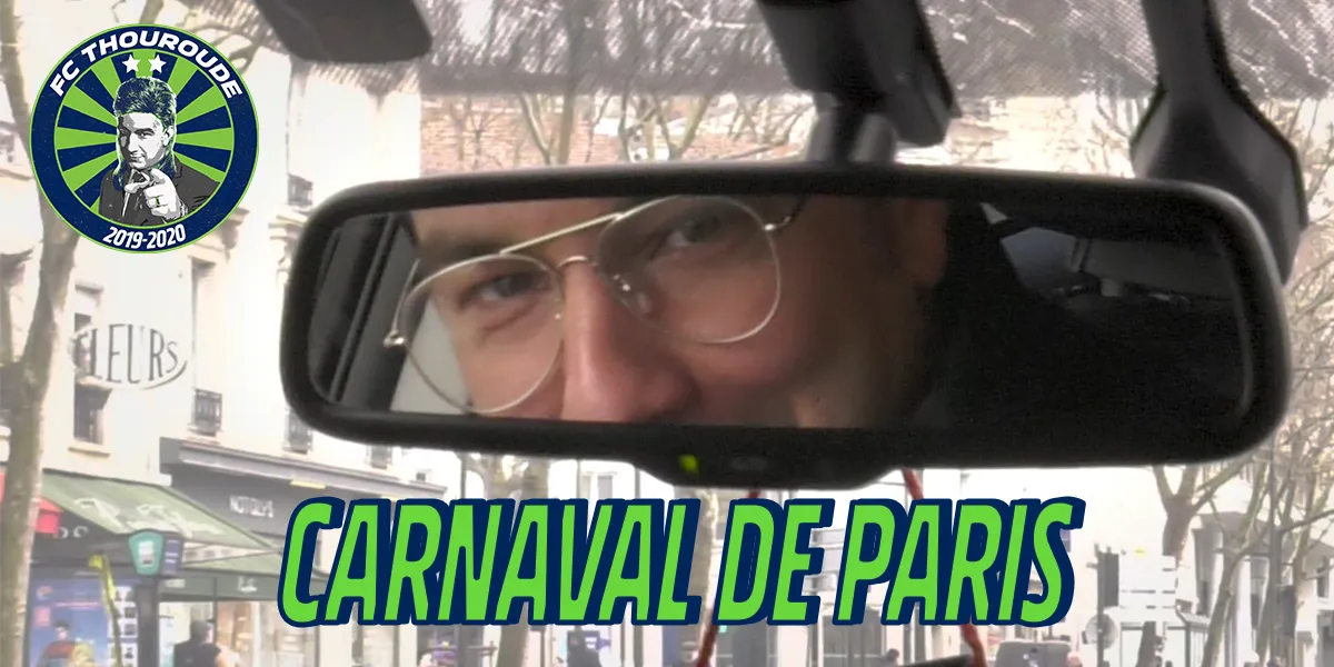 C&rsquo;est le CARNAVAAAAL DOU PARIS dans le FC Thouroude !