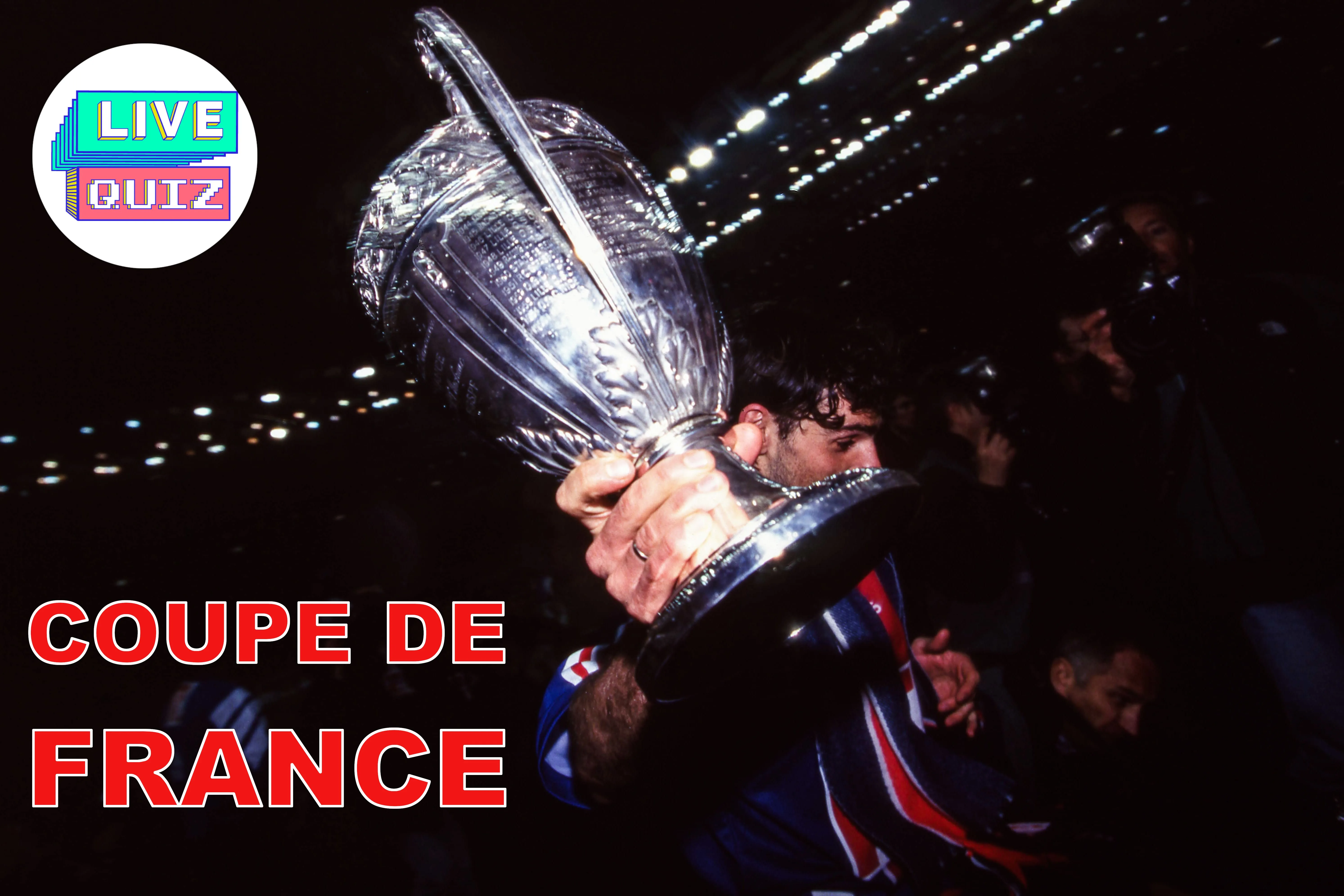 Live Quiz jeudi 21h spécial Coupe de France avec Chérif Ghemmour